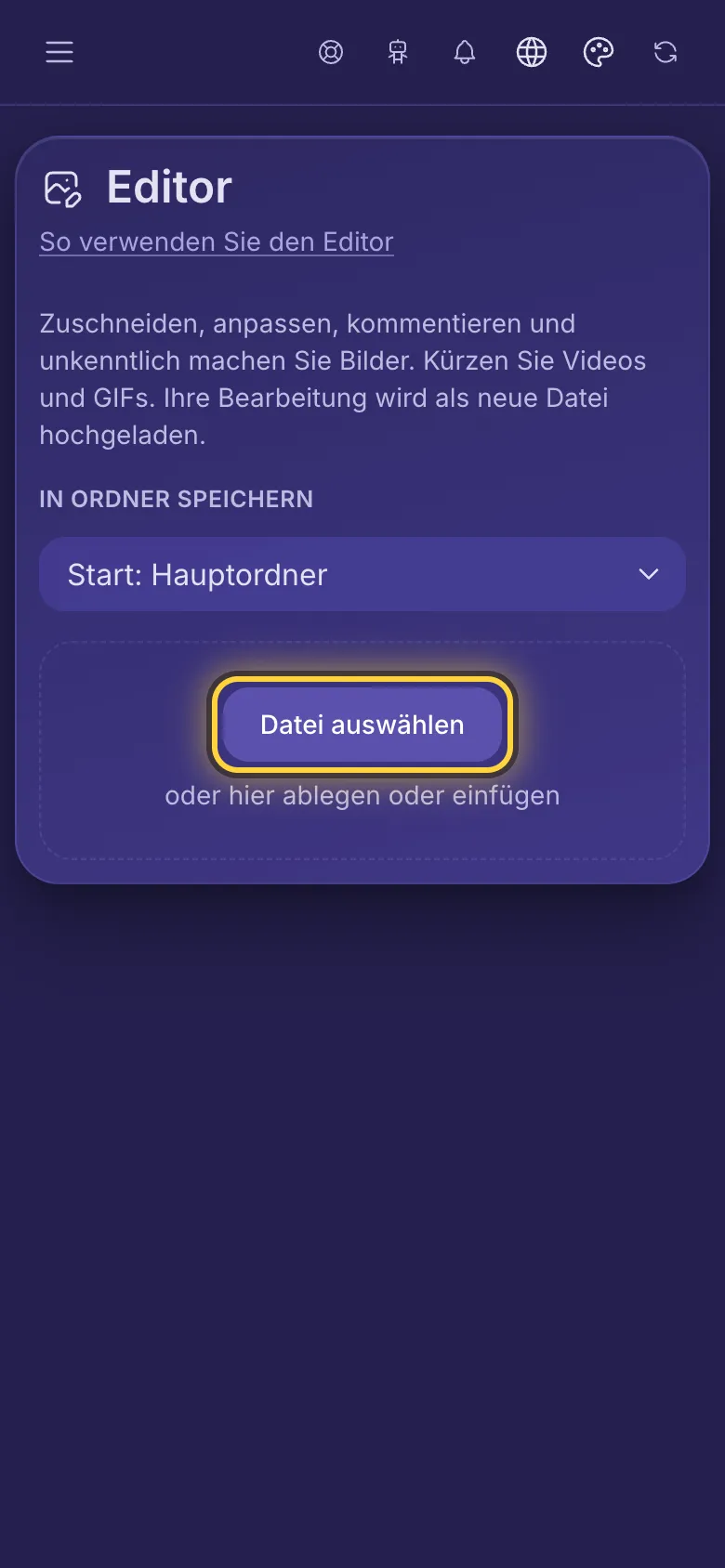 Die Editor-Seite, die Schaltfläche Datei auswählen ist eingekreist