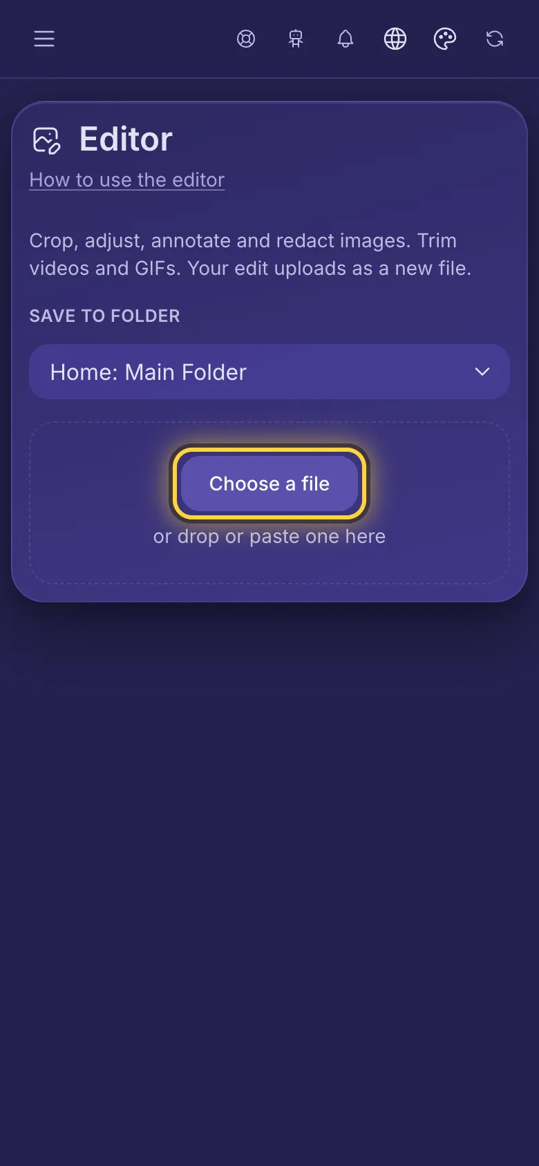 The Editor page with the Choose a file button circled