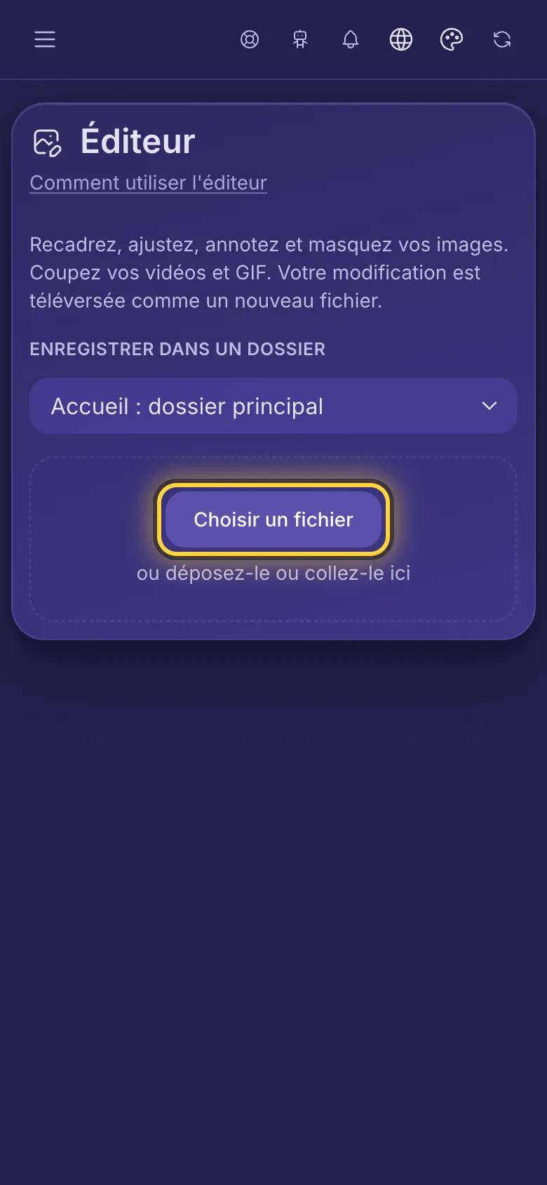La page Éditeur avec le bouton Choisir un fichier entouré