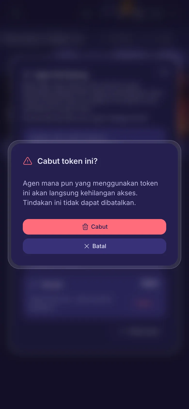 Cabut token ini? Peringatan bahwa agen langsung kehilangan akses.