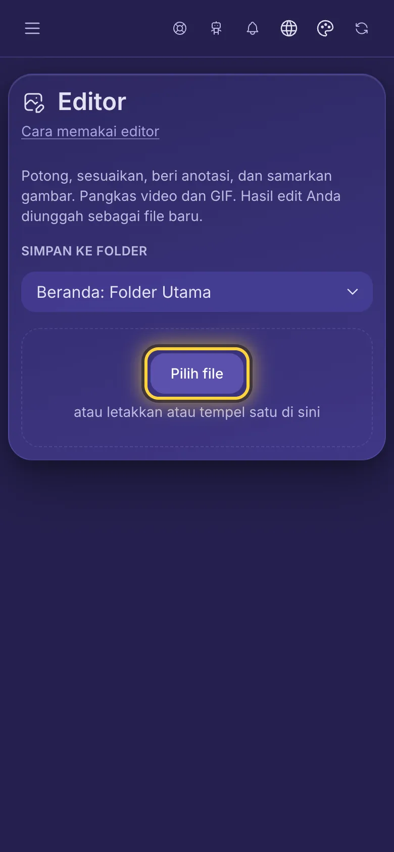 Halaman Editor dengan tombol Pilih file dilingkari